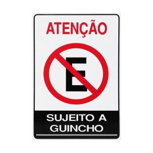 Placa Sinalizadora Atenção Sujeito a Guincho ACESSO