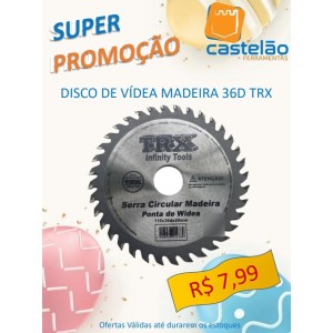 Disco de Videa Madeira 36D TRX